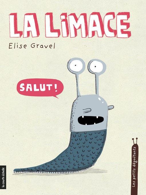 Title details for La limace by Élise Gravel - Wait list